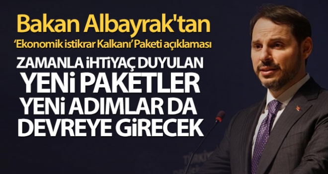 Bakan Albayrak'tan Ekonomik İstikrar Kalkanı Paketi açıklaması