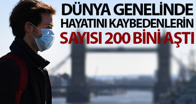 Dünya genelinde koronaya bağlı ölümler 200 bini aştı