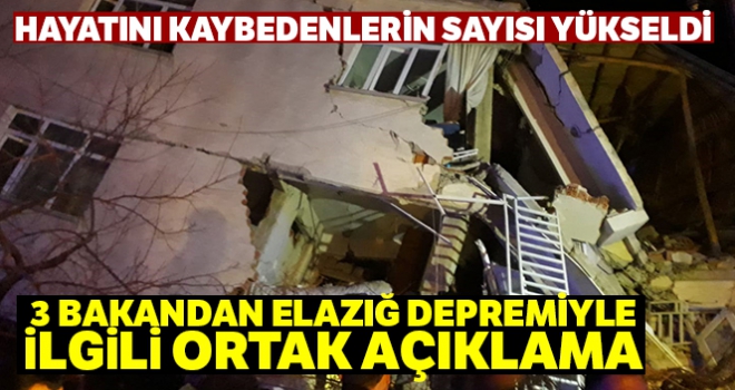 3 bakandan Elazığ depremiyle ilgili açıklama