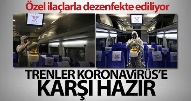 Trenler 'korona virüs'e karşı hazır