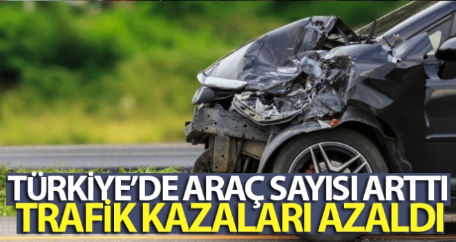 Türkiye'de araç sayısı artarken trafik kazaları azaldı