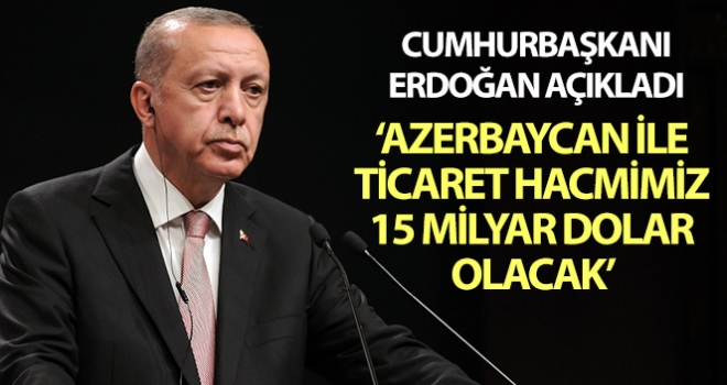 Cumhurbaşkanı Erdoğan: 