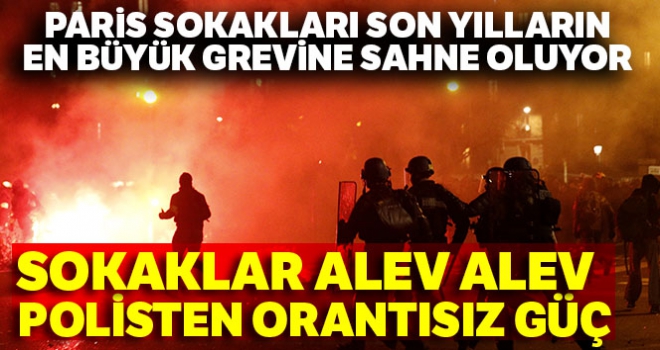 Paris sokakları son yılların en büyük grevine sahne oluyor