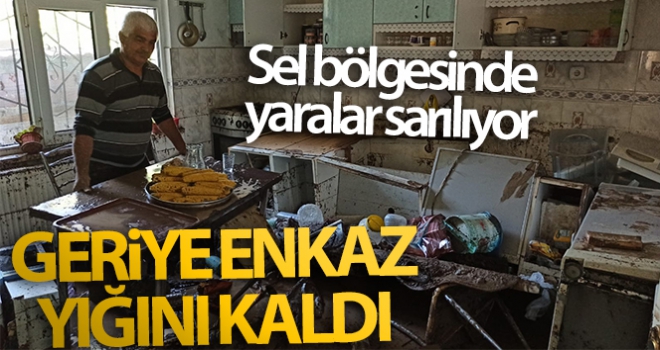 Sel bölgesinde yaralar sarılıyor...Geriye enkaz yığını kaldı...