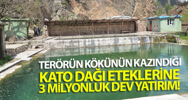 Terörün kökünün kazındığı Kato Dağı eteklerine 3 milyonluk dev yatırım