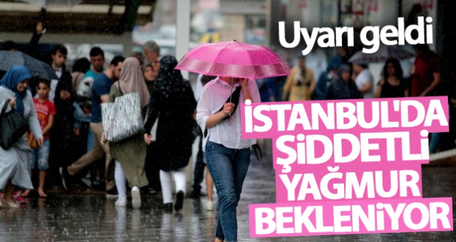 AKOM uyardı: İstanbul'da şiddetli yağmur bekleniyor