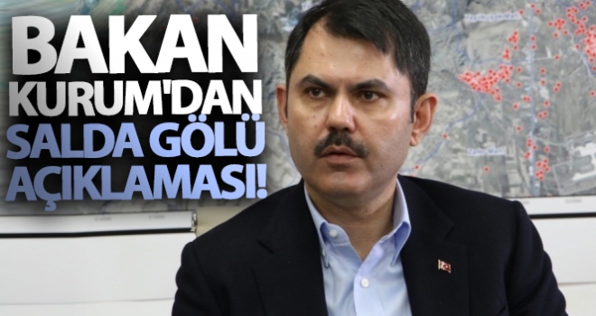 Bakan Kurum'dan Salda Gölü açıklaması!