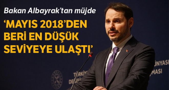 Bakan Albayrak: 'Mayıs 2018'den beri en düşük seviyeye ulaştı'