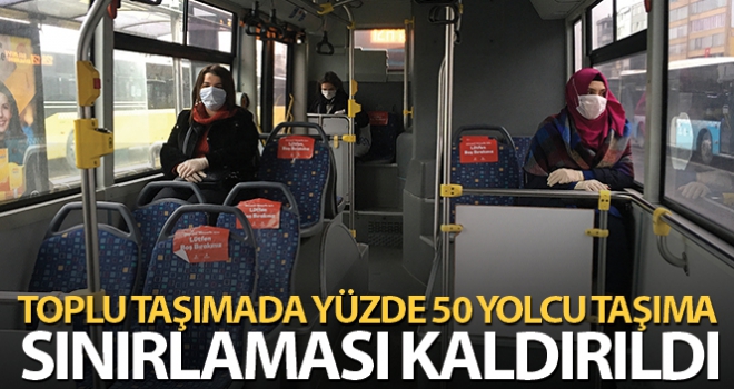 Toplu taşımada yüzde 50 yolcu taşıma sınırlaması kaldırıldı