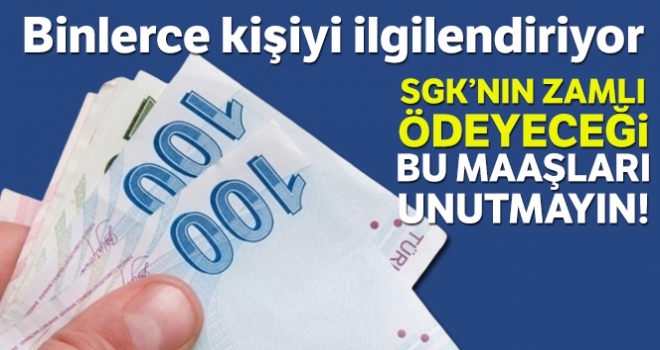 SGK'nın ,84 zamlı ödeyeceği bu yardımları almayı unutmayın!