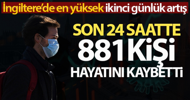 İngiltere'de 881 kişi daha hayatını kaybetti