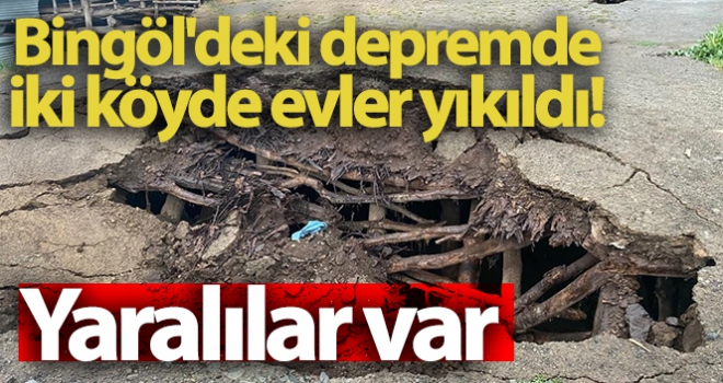 Bingöl'deki depremde iki köyde evler yıkıldı: 9 yaralı