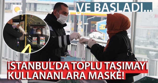 İstanbul'da toplu taşımayı kullananlara maske dağıtılıyor