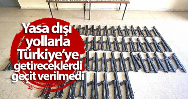 Yasa dışı yollarla Türkiye'ye getireceklerdi, geçit verilmedi