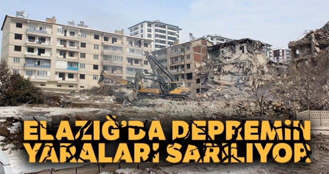 Elazığ'da depremin yaraları sarılıyor