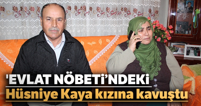 'Evlat nöbeti'ndeki Hüsniye Kaya kızına kavuştu