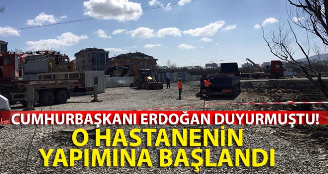 Sancaktepe'de yapılacağını duyurduğu hastanenin yapımına başlandı