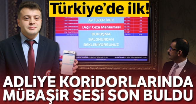 Türkiye'de ilk, hayata geçirilen proje ile adliye koridorlarında mübaşir sesi son buldu