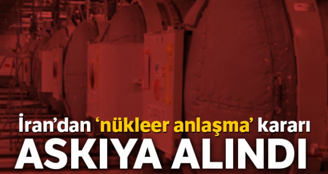 İran'dan 'nükleer anlaşma' kararı