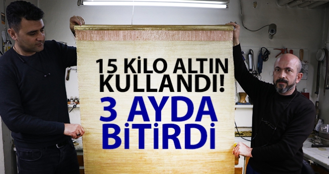 15 kilo altınla halı işledi