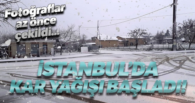 Silivri'de kar yağışı başladı