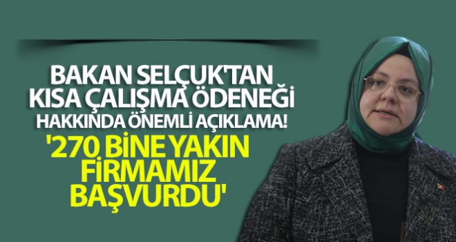 Bakan Zehra Zümrüt Selçuk'tan, Kısa Çalışma Ödeneği hakkında önemli açıklamalar