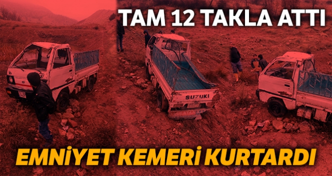 12 takla atan araçtan emniyet kemeri sayesinde sağ kurtuldu