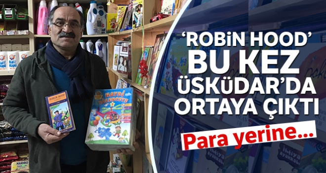 'Robin Hood' Üsküdar'da ortaya çıktı