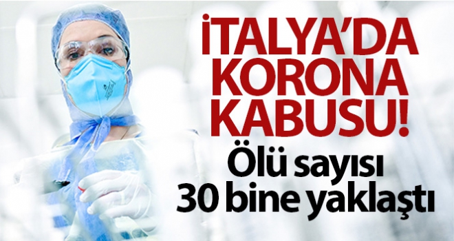 İtalya'da korona ölümleri 30 bine yaklaştı