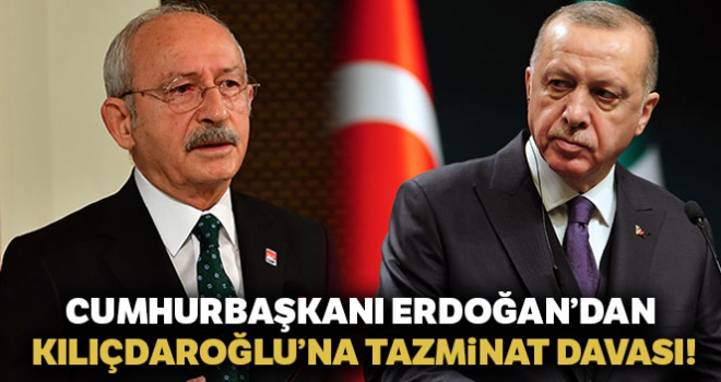 Cumhurbaşkanı Erdoğan'dan Kılıçdaroğlu'na 500 bin liralık manevi tazminat davası