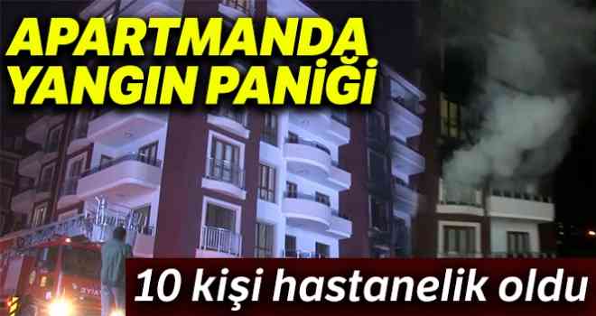 Apartmanda yangın paniği: 10 kişi hastanelik oldu