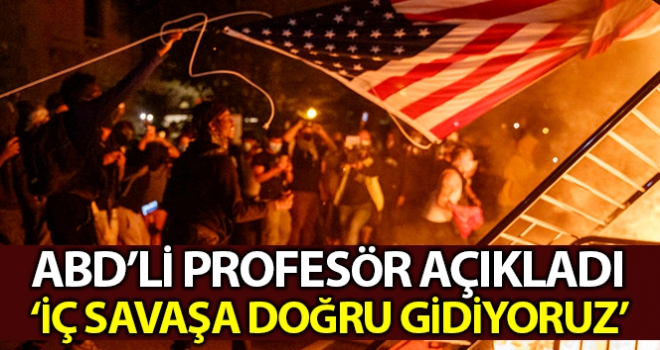 ABD'li profesör Robinson: “Korkarım iç savaşa gidiyoruz”