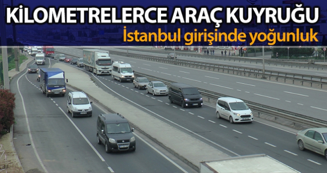 Kocaeli-İstanbul sınırında kilometrelerce araç kuyruğu oluştu