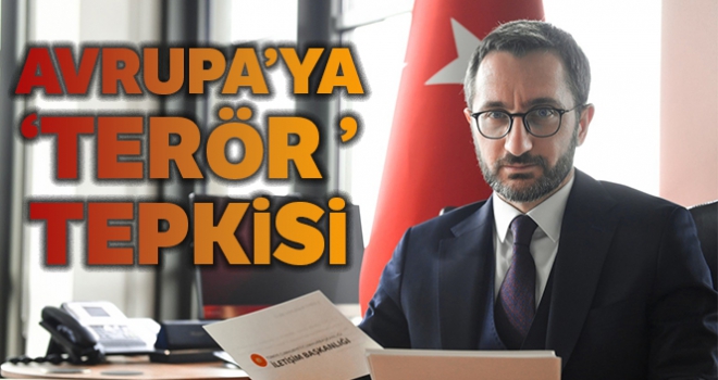 İletişim Başkanlığından Avrupa'ya terör tepkisi