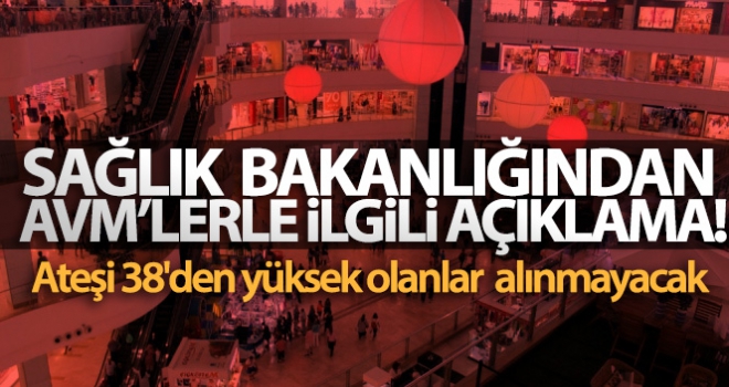 Sağlık Bakanlığı'ndan AVM'lerle ilgili açıklama!