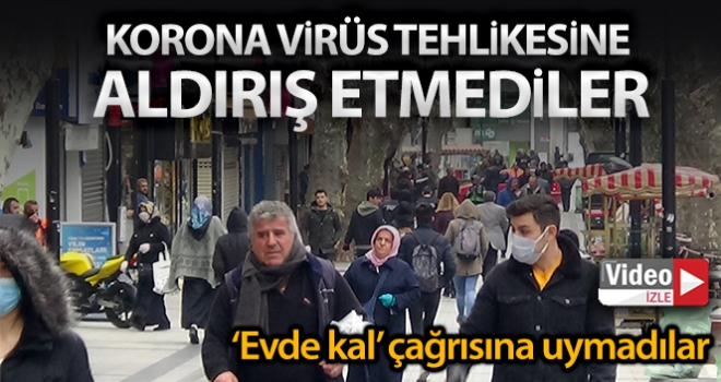 Evde kal çağrısına uymadılar, caddeleri doldurdular