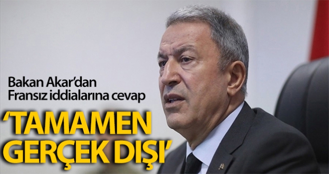 Akar'dan Fransız iddialarına 'sert' cevap