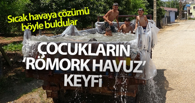 Çocukların 'römork havuz' keyfi