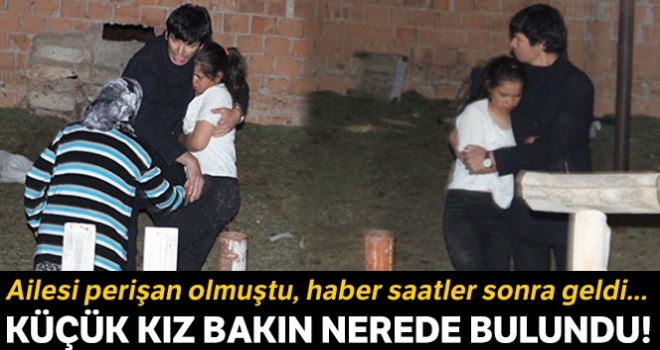 Kayıp kız çocuğu ağılda uyurken bulundu!