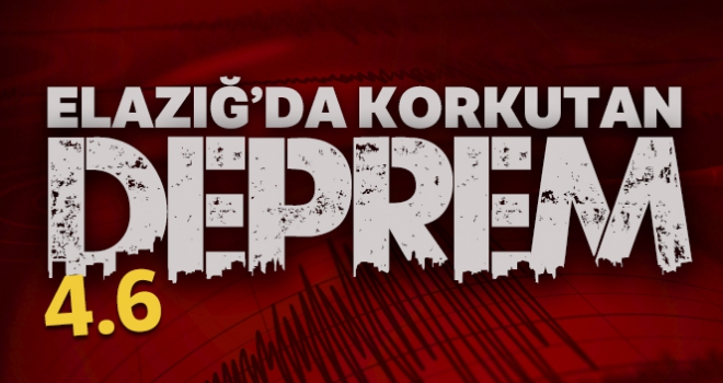 Elazığ'da 4.6 büyüklüğünde deprem oldu! Son dakika Elazığ depremleri...