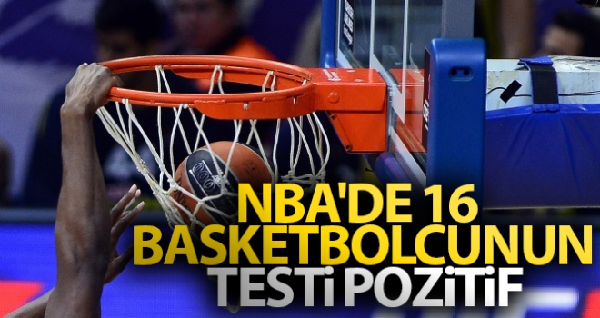 NBA'de 16 basketbolcunun testi pozitif