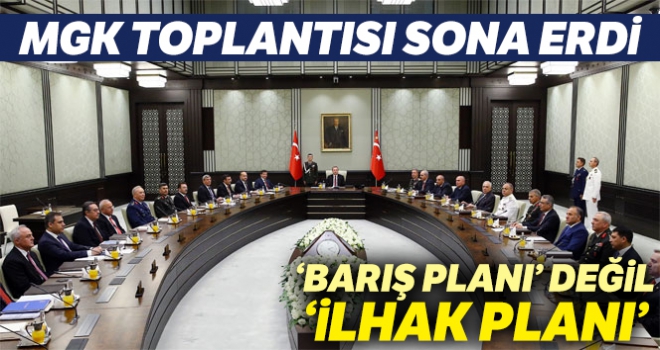 MGK toplantısı sona erdi