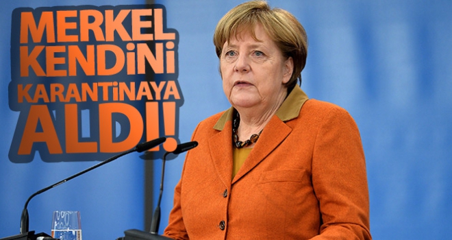 Angela Merkel kendini karantinaya aldı!