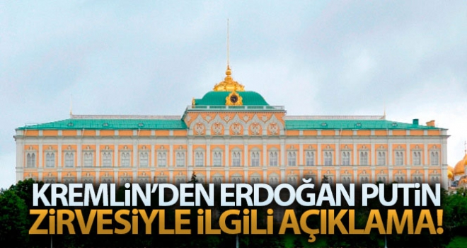 Kremlin: 'Erdoğan-Putin zirvesinden İdlib konusunda mutabakat bekliyoruz'