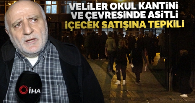 Veliler okul kantini ve çevresinde asitli içecek satışına tepkili