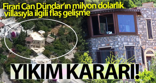 Firari Can Dündar'ın milyon dolarlık villasıyla ilgili flaş gelişme