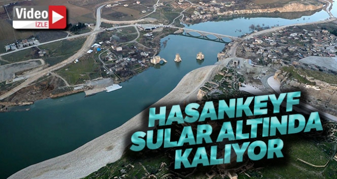 Hasankeyf'te sular yükselmeye başladı