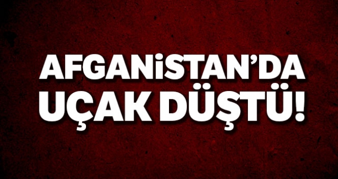 Afganistan'da 83 kişinin bulunduğu uçak düştü