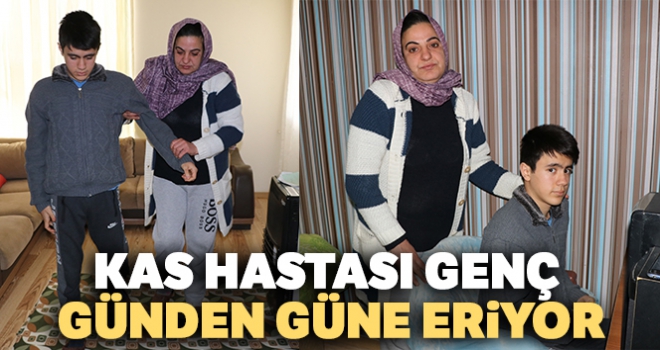 Kas hastası genç, günden güne eriyor