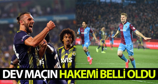 Fenerbahçe-Trabzonspor maçını Cüneyt Çakır yönetecek